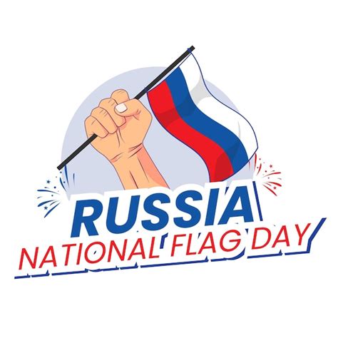 Premium Vector Vector Graphic Of Russia National Flag Day With Fist