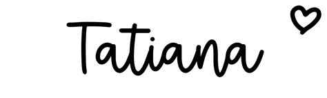 Tatiana Name Meaning Origin Variations And More