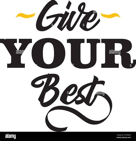 Give Your Best Motivational Quote Typography Design Stock Vector Image