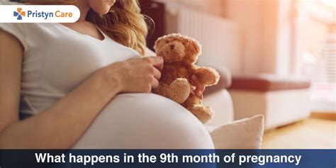 What Happens In The 9th Month Of Pregnancy Pristyn Care