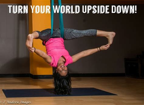 Turn Your World Upside Down Aerial Yoga Poses Aerial Yoga Core