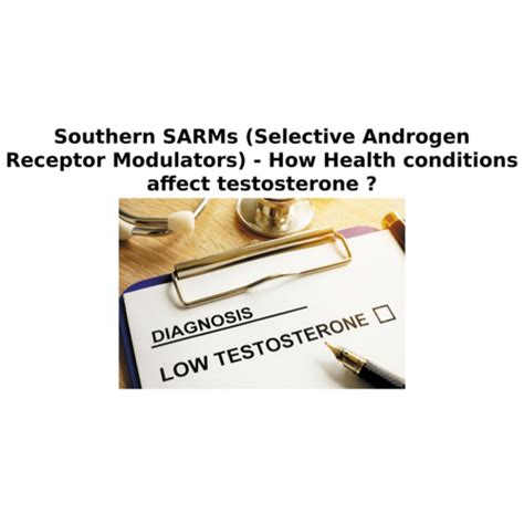 Southern Sarms Testosterone Treatment For Men With Age