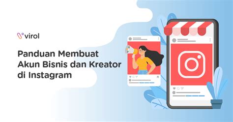 Panduan Lengkap Cara Membuat Akun Bisnis Dan Akun Kreator Di Instagram Virol Blog