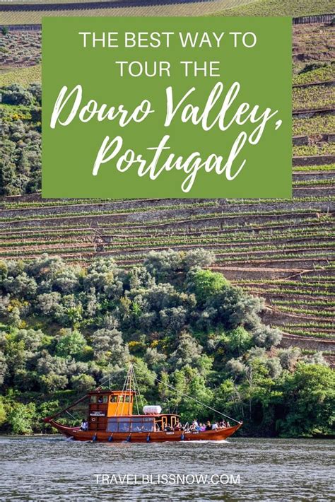 The Best Way To Tour The Douro Valley Portugal Douro Valley