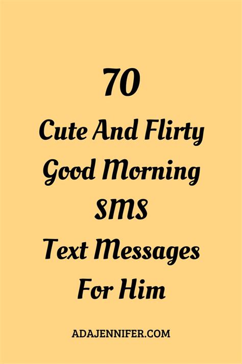 70 cute and flirty good morning sms text messages for him in 2020 flirty texts good morning