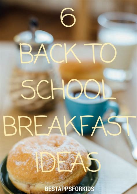 6 Back To School Breakfast Ideas Parenting And Education