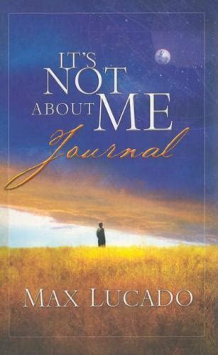 Its Not About Me By Max Lucado 2004 Hardcover For Sale Online Ebay