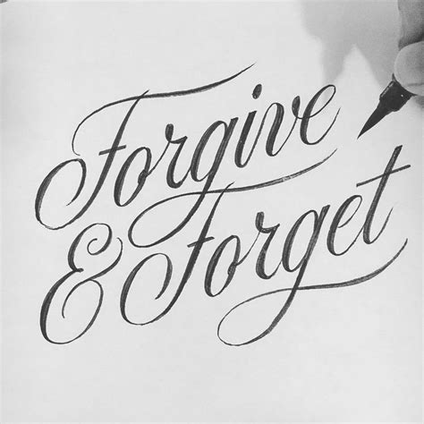 Forgive And Forget Hand Drawn Lettering By Kenny Coil Tattoo Lettering