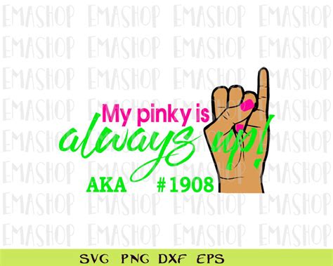 Aka Svg Alpha Svg My Pinky Is Always Up Svg 1908 Svg Aka Hand Etsy