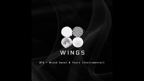 Blood sweat & tears is the title track of south korean boy band bts' second studio album, wings. BTS - Blood Sweat & Tears instrumental - YouTube