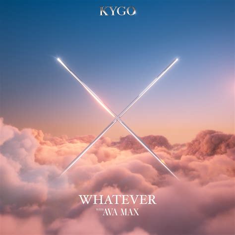 Whatever Single Album By Kygo Ava Max Apple Music