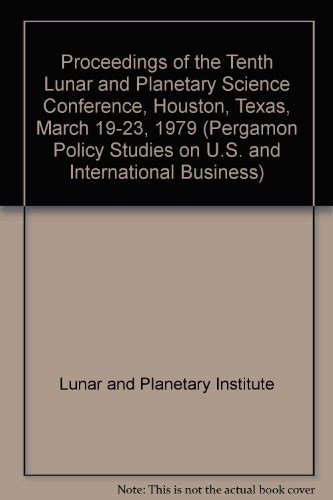 Proceedings Of The Tenth Lunar And Planetary Science Conference Houston Texas March 19 23