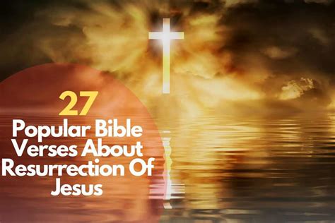 27 Popular Bible Verses About Resurrection Of Jesus