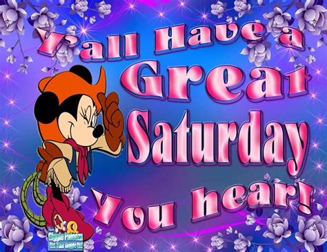 Yall Have A Great Saturday Pictures Photos And Images For Facebook
