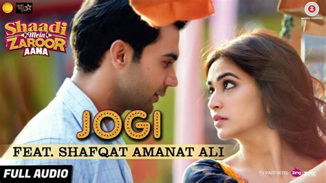 Jogi Feat Shafqat Amanat Ali Full Audio Shaadi Mein Zaroor Aana