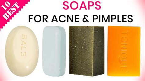 10 best soaps for acne top bars for oily skin pimples zits scars combo skin blackheads