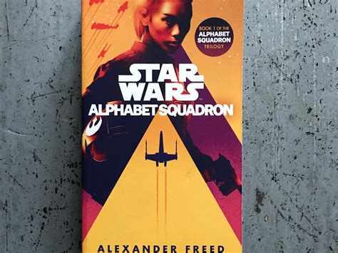 Star Wars Alphabet Squadron By Alexander Freed Leave Before Its Too