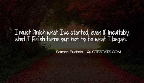Top 56 Finish What You Started Quotes Famous Quotes And Sayings About