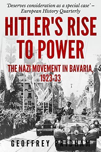 hitler s rise to power the nazi movement in bavaria 1923 33 by geoffrey pridham goodreads
