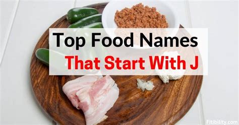 Which Food That Starts With J See Our Surprising List Of 28 Names