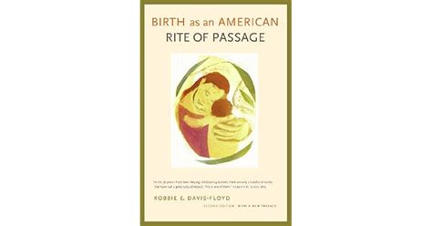 Birth As An American Rite Of Passage By Robbie E Davis Floyd