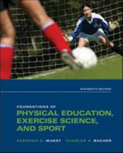 Foundations Of Physical Education Exercise Science And Sport By