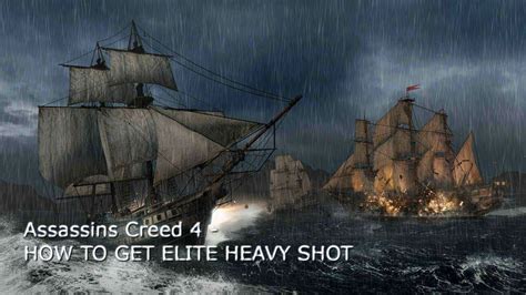 How To Get Elite Heavy Shot Assassins Creed Blackflag Youtube