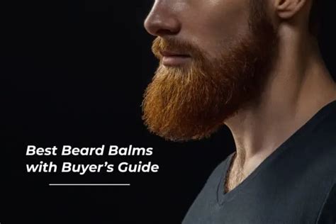 10 Best Beard Balms For Styling Wild Beards Reviews Bald And Beards