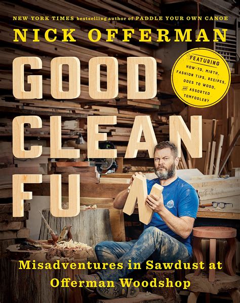 Any opinions on Nick Offerman's book on woodworking? : r/woodworking