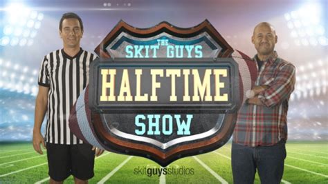 Skit Guys Half Time Show Skit Guys Studios Sermonspice