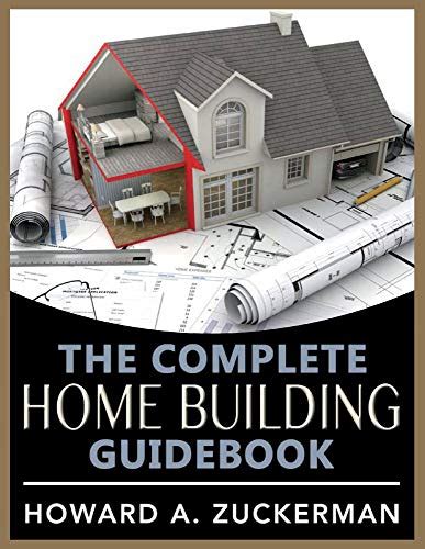 The Complete Home Building Guidebook Home Remodeling