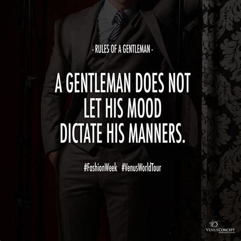 Rules Of A Gentleman A Gentleman Does Not Let His Mood Dictate His