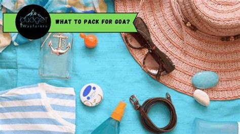 What To Pack For Goa Your Perfect Packing List For Goa Should Include