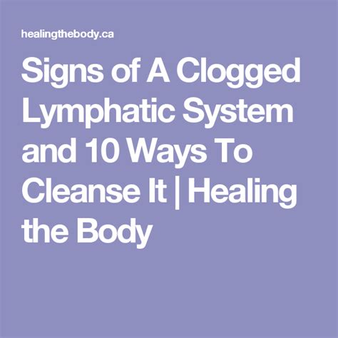 Signs Of A Clogged Lymphatic System And Ten Proven Ways To Cleanse It