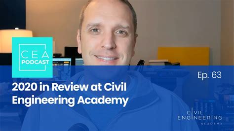 Civil Engineering Academy Podcast Ep 63 2020 In Review At Civil