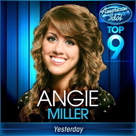 ‎yesterday American Idol Performance Single Album By Angie Miller