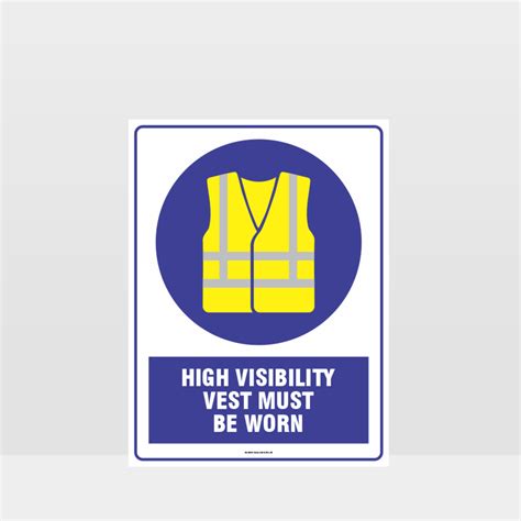 Mandatory High Visibility Vest Must Be Worn Sign Mandatory Sign