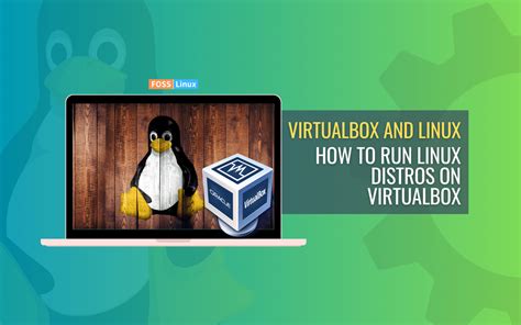 The Ultimate Guide To Installing Linux On Virtualbox