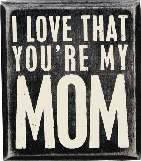 Box Sign I Love That Youre My Dad” 1426 Signs For Mom Mom Box