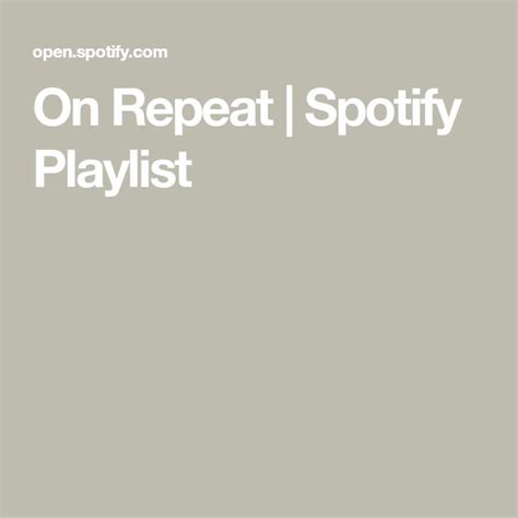 On Repeat Spotify Playlist Spotify Playlist Playlist Spotify