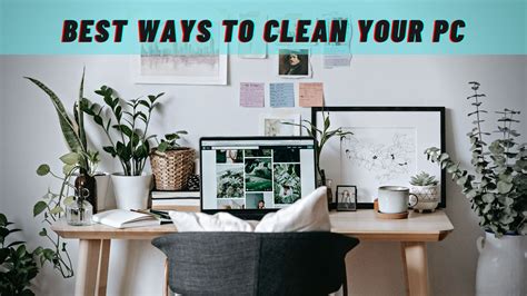Best Ways To Clean Your Pc