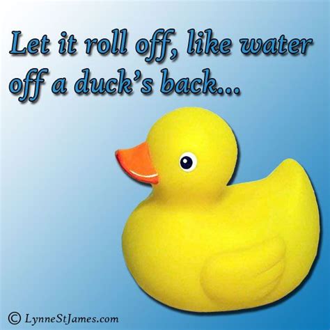 01:15:51 water off a duck's back. 17 Best images about Monday's Quotes on Pinterest | Mondays, Dalai lama and December