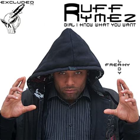 I Know What You Want Ruff Rymez Digital Music