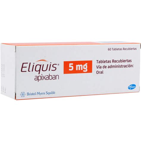 Eliquis 5 Mg 60 Tabletas Farmaprime