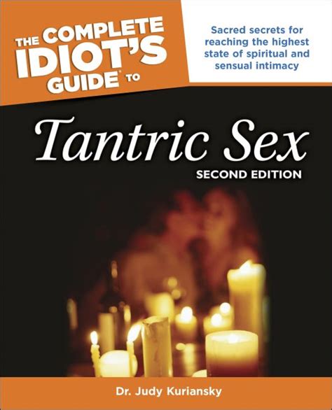 The Complete Idiots Guide To Tantric Sex 2nd Edition Dk Us
