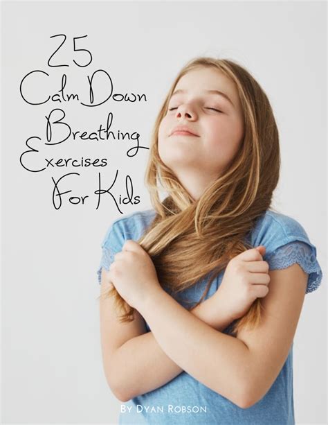 25 Calm Down Breathing Exercises For Kids And Next Comes L