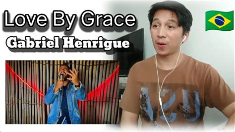 Gabriel Henrigue Love By Grace Lara Fabian Cover Reaction YouTube