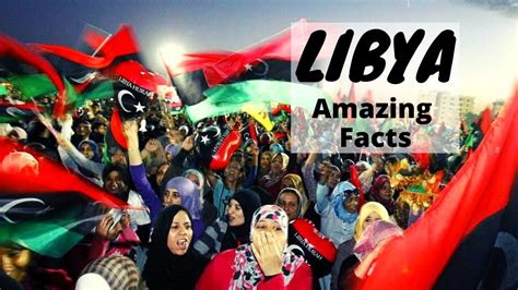 Amazing Facts About Libya You Should Know About Youtube