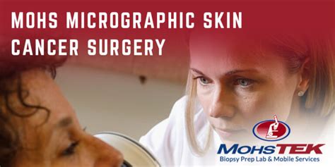 Mohs Micrographic Skin Cancer Surgery
