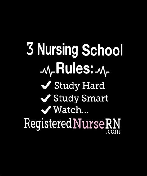 3 Nursing School Rules Study Hard Study Smart Watch Registered Nurse Rn